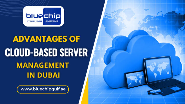 Advantages of Cloud-Based Server Management in Dubai