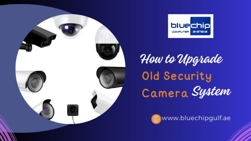 How to Upgrade Old Security Camera System