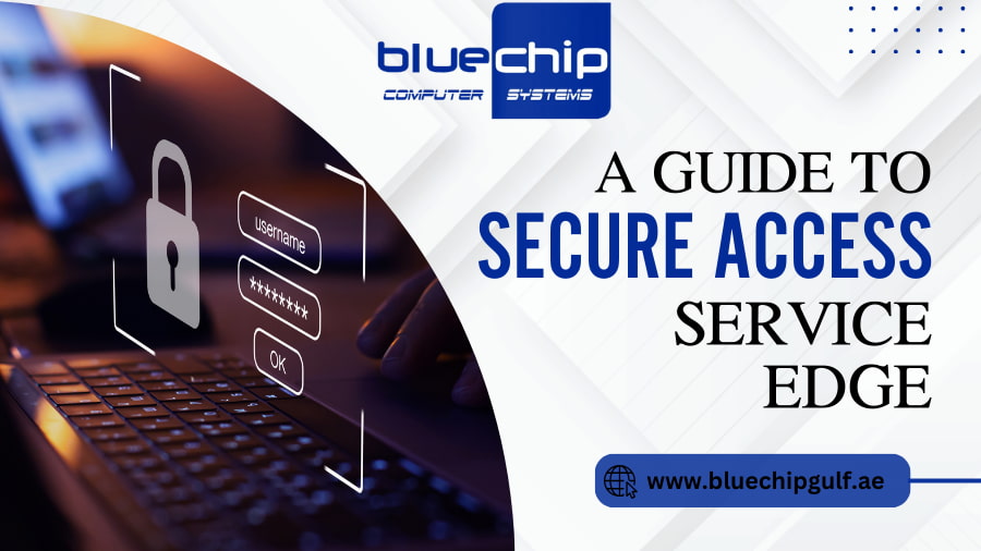 A Guide to SECURE ACCESS SERVICE EDGE
