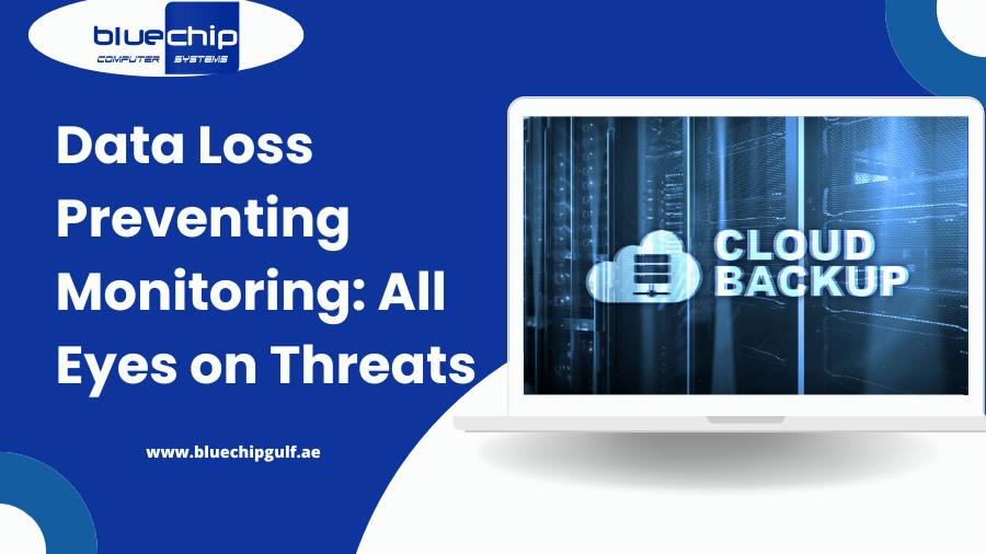 Data Loss Preventing Monitoring: All Eyes on Threats