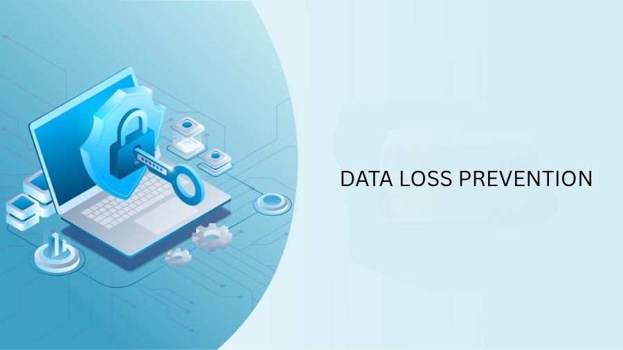 Data Loss Prevention