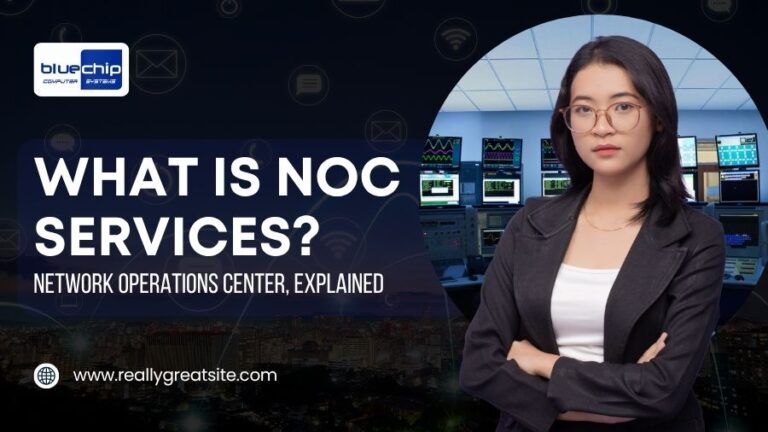 What Is NOC Services Network Operations Center, Explained
