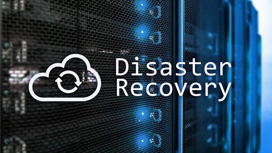 Disaster Recovery and Business Continuity