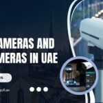 What Are ANPR Cameras And LPR Cameras In UAE