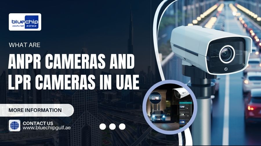 What Are ANPR Cameras And LPR Cameras In UAE