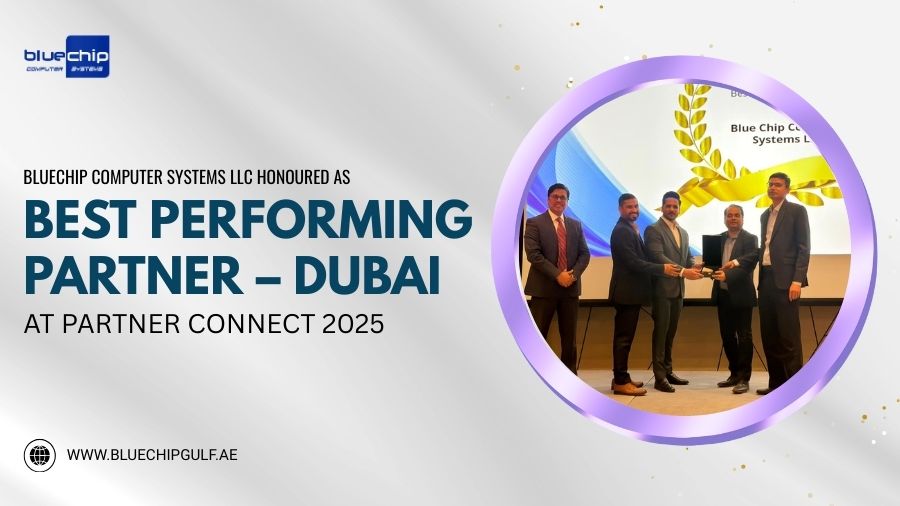 Bluechip Computer Systems LLC Honoured as “Best Performing Partner – Dubai” at Partner Connect 2025