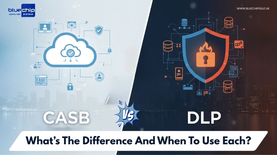 CASB vs DLP – What’s The Difference And When To Use Each