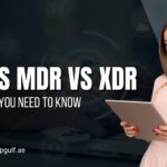 EDR vs MDR vs XDR – Everything You Need To Know