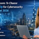 Top Reasons To Choose Bluechip For Cybersecurity In Dubai 2026
